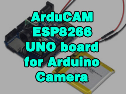 ArduCAM ESP8266 UNO board for Arduino Camera