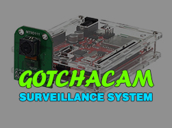 The GotchaCAM Portable DIY Wifi Camera Based Travel and Home Security and Surveillance System
