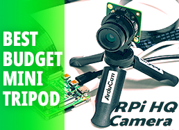 Best Budget Mini Tripods for Rpi High Quality Camera (2020)