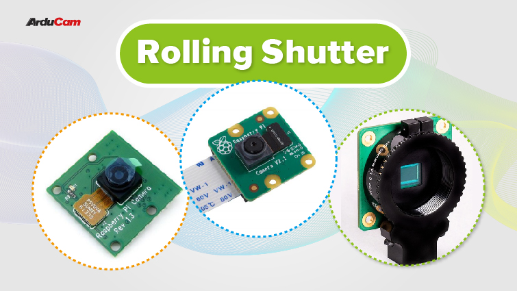 all raspberry pi cameras are rolling shutter
