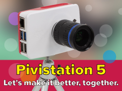 Conceiving Pivistation 5 – Early Stage Involvement Is Welcome!